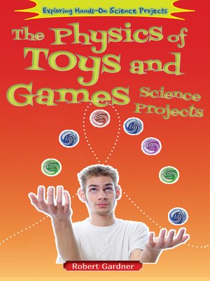 cover image of The Physics of Toys and Games Science Projects